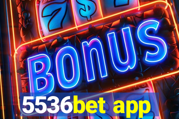 5536bet app